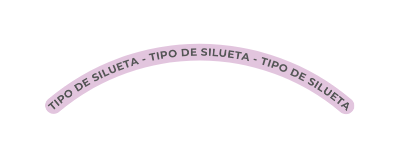 TIPO DE SILUETA TIPO DE SILUETA TIPO DE SILUETA