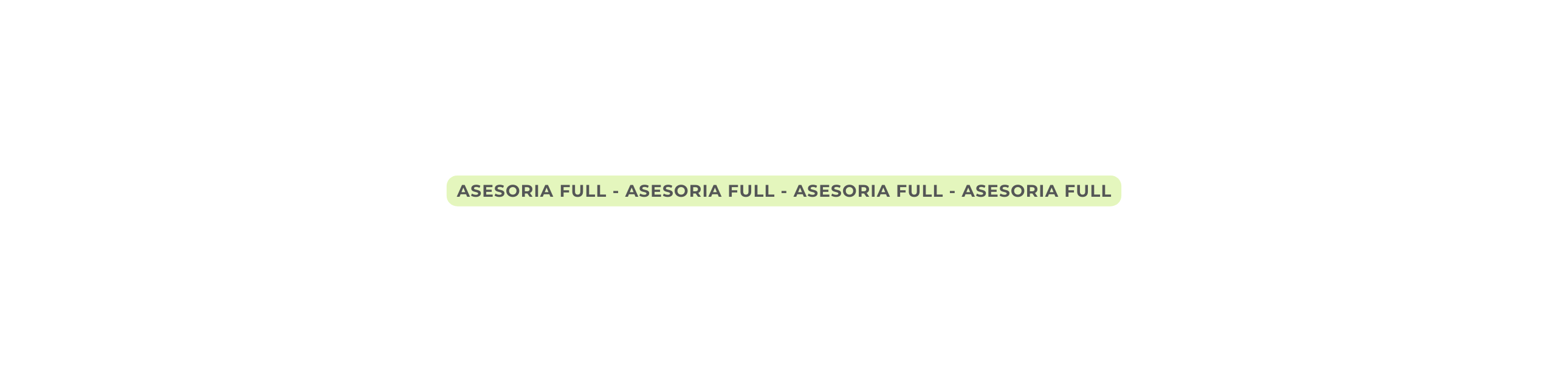 ASESORIA FULL ASESORIA FULL ASESORIA FULL ASESORIA FULL